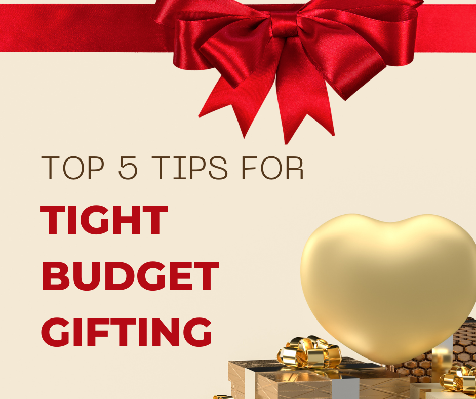 5 Effective tips for Gift giving on a tight budget - Gaia Gifts Co